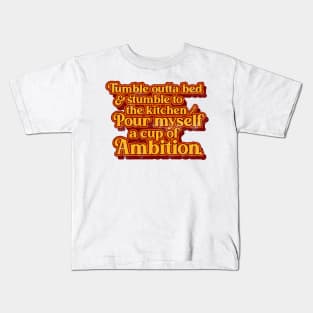 Dolly Parton // Pour Myself a Cup of Ambition Lyrics Kids T-Shirt